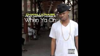 Chamillionaire-When Ya On -Feat. Nipsey Hussle