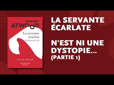 La Servante Écarlate n'est ni une dystopie... (Partie 1)