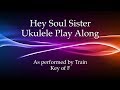 Hey Soul Sister Ukulele Play Along
