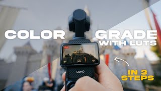 Perfectly Color Grade in 3 Easy Steps | DJI Osmo Pocket 3 & Log Footage
