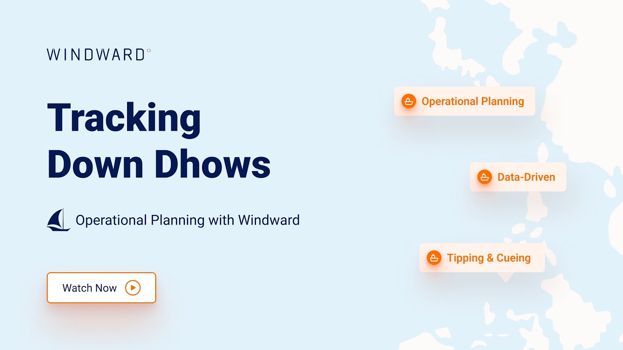 Tracking Down Dhows | Windward Demo