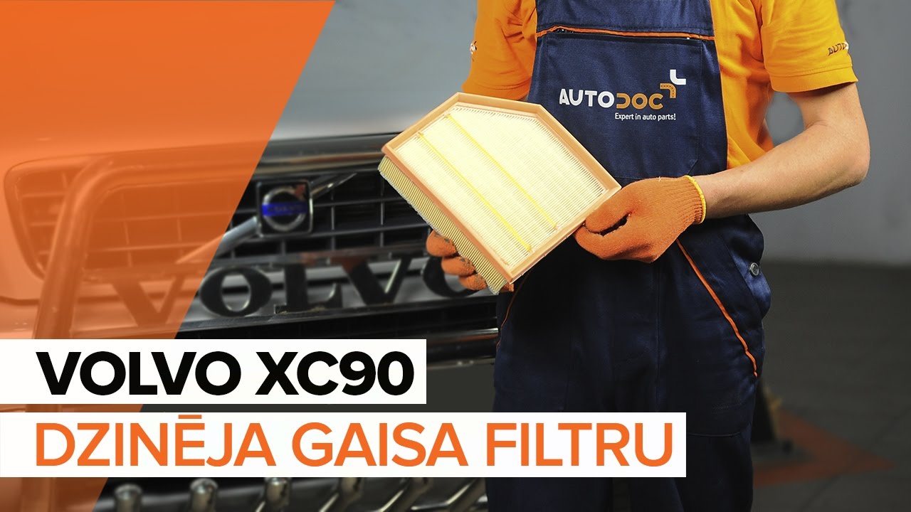 Kā nomainīt: gaisa filtru Volvo XC90 1 - nomaiņas ceļvedis