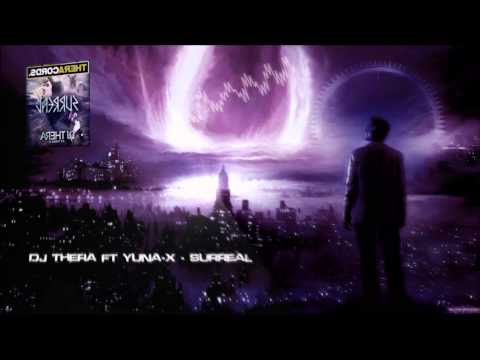 Dj Thera ft Yuna-X - Surreal [HQ Original]