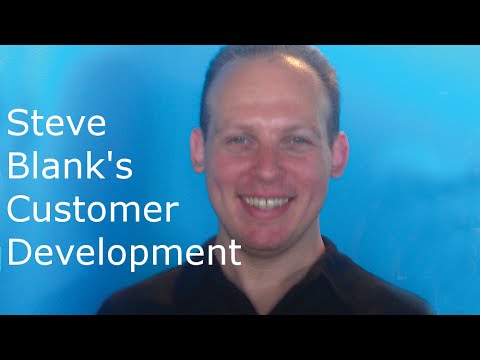 What is customer development methodology and process by Steve Blank Video