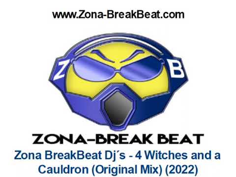 Zona BreakBeat Dj´s - 4 Witches and a Cauldron (Original Mix) (2022)