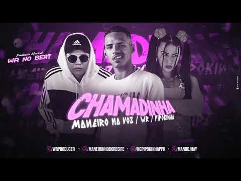 MANEIRO NA VOZ E MC PIPOKINHA - CHAMADINHA MÚSICA NOVA EXCLUSIVA 2020