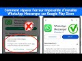 Comment réparer l'erreur Impossible d'installer WhatsApp Messenger sur Google Play Store