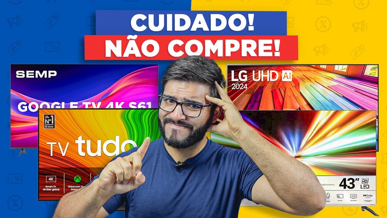 CUIDADO! 5 Smart TVS que VOCÊ VAI SE ARREPENDER SE COMPRAR EM 2025! (com opções melhores)