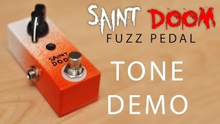 Saint Doom Fuzz Pedal Tone Demo