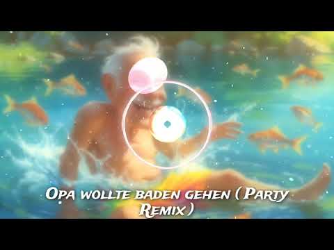 Fabian Wepunkt - Opa wollte baden gehen ( Ballermann Party Remix 2025 )