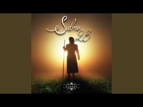 Salmo 23 - Leonor