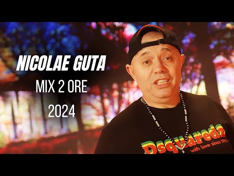 NICOLAE GUTA ???? Hiturile Momentului ???????? 2 ORE MIX HITURI cu Nicolae Guta 2024