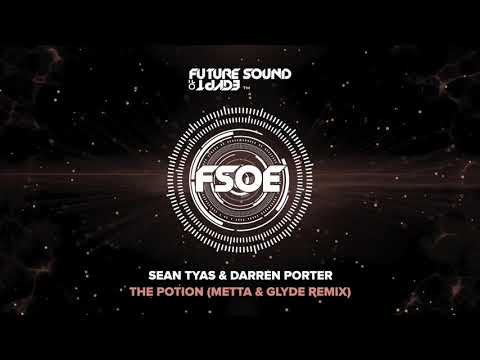 Sean Tyas & Darren Porter - The Potion (Metta & Glyde Remix)
