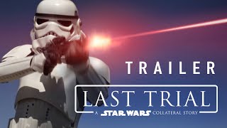 Last Trial - Star Wars Fan Film | TRAILER