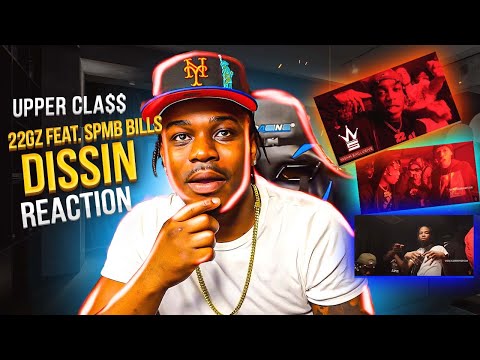 22GZ Feat. SPMB Bills - Dissin (Official Music Video) Upper Cla$$ Reaction