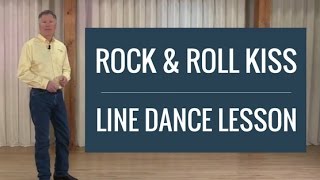 Rock &amp; Roll Kiss - Line Dance Lesson