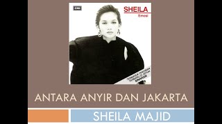 Antara Anyir Dan Jakarta - Sheila Majid (Official Audio)