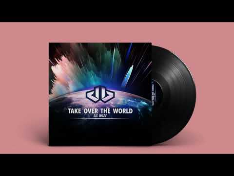 Pārņemt pasauli feat. lil wiz