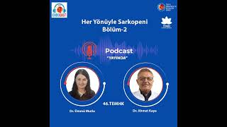 SICAĞI SICAĞINA 46. TEMHK – Her yönüyle Sarkopeni Bölüm-2