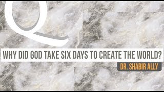 Video: Did God take 6 days to create the World? - Shabir Ally