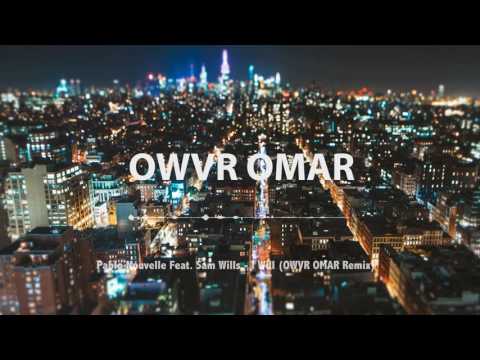 Pablo Nouvelle Feat. Sam Wills - I Will (OWVR OMAR Remix)