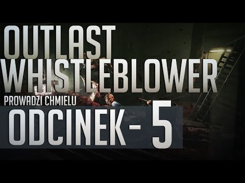 Zagrajmy w Outlast: WhistleBlower #05 - Koniec [Kamerka]