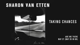 Sharon Van Etten - &quot;Taking Chances&quot; (Official Audio)