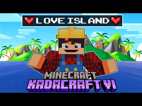 KadaCraft 6: Ep. 20 - LOVE ISLAND IS BACK! (Ace Lovelife??)