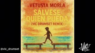Vetusta Morla - Sálvese Quien Pueda (Vic DrumSet remix)