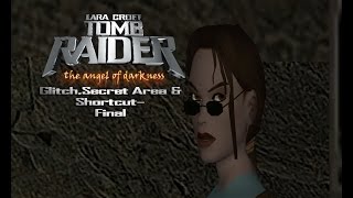 Tomb Raider 6:Angel of Darkness-Glitch,Secret Area & Shortcut-Finale (Old version)