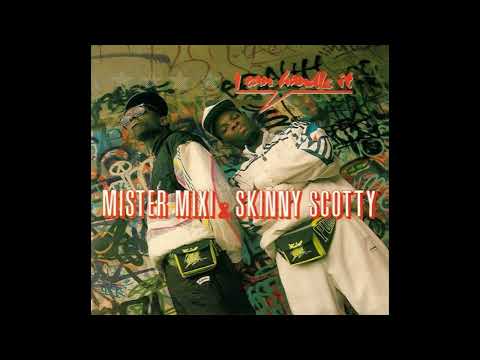 Mister Mixi & Skinny Scotty - I Can Handle It (1989)