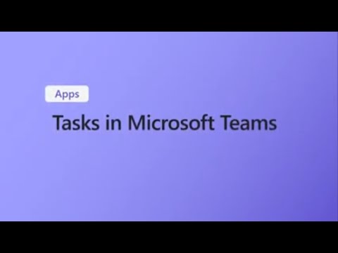 How to create, assign, and manage Tasks in Microsoft Teams