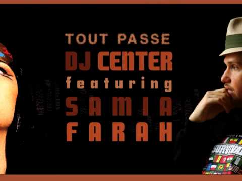 DJ Center feat Samia Farah - Tout Passe