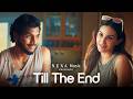 Till The End King Ft Amyra Dastur NEXA Music Nexamusicofficial ​