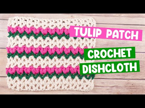 Tulip Patch Crochet Dishcloth (Fun For Spring!)