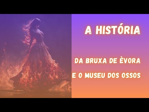 A Bruxa de Évora: Entre Superstições e Realidade