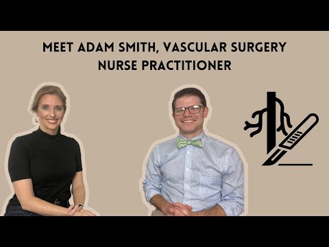 Changing Specialties With Adam Smith, Trauma Turned Vascular Surgery Nurse Practitioner