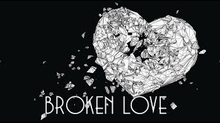 Broken Love Music Video