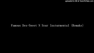 Famous Dex - Sweet N Sour Insturmental (Remake)