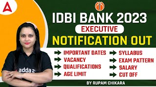 IDBI Bank Executive Notification 2023 | Important Date, Vacancy, Eligibility, Age & Exam Pattern