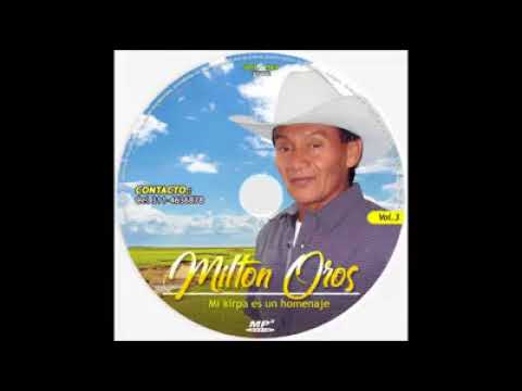 MI KIRPA ES UN HOMENAJE - Milton Oros "El Diamante del Folklor".