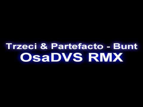 Trzeci & Partefacto - Bunt (OsaDVS RMX)