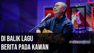 Download lagu Panggung Ebiet G Ade: Di Balik Lagu Berita Pada Kawan (Part 1) | Mata Najwa mp3 Download lagu Panggung Ebiet G Ade: Di Balik Lagu Berita Pada Kawan (Part 1) | Mata Najwa mp3