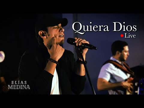 Quiera Dios - Elías Medina