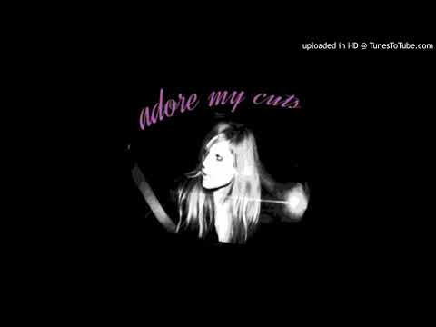 luvwillow - adore my cuts ft. gothlovee (dullxx)