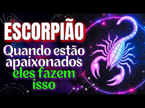 🔥 5 SINAIS CLAROS Que Todo Escorpiano Dá Quando Está Apaixonado