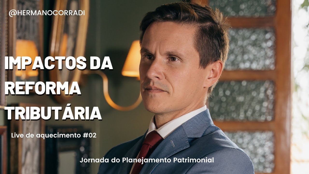 Impactos da Reforma tributária - 29/05/2025