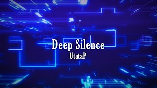 Deep Silence【NCS/UtataP】【EDM/Vocal DubStep】