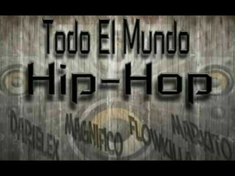 "Todo El Mundo Hip-Hop" Dari3lex,Magnifico,Flowkilla,Markito