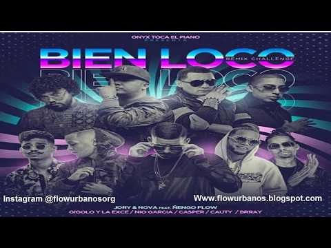 Nova & Jory Ft. Ñengo Flow, Nio García, Casper & Gigolo – Bien Loco (Official Remix) (2019)
